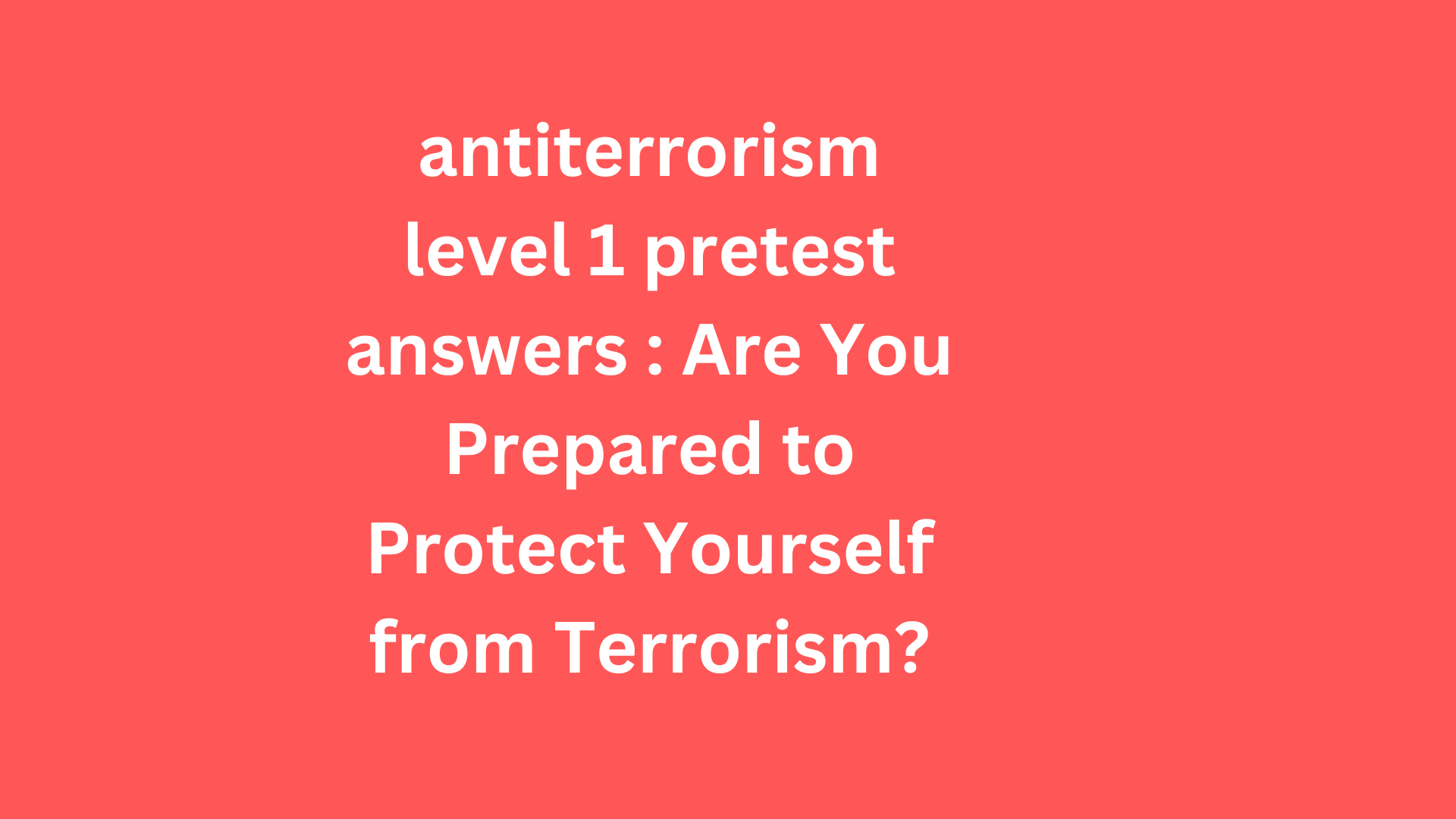 antiterrorism level 1 pretest answers