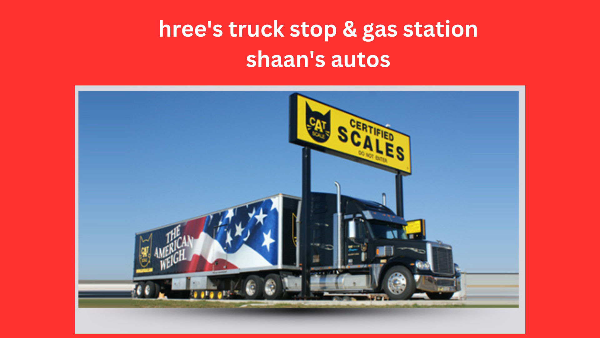 hree's truck stop & gas station shaan's autos